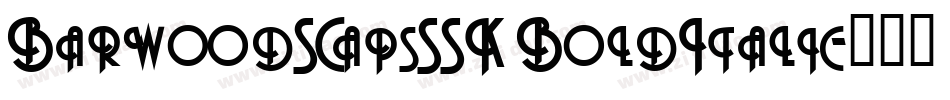 BarwoodSCapsSSK BoldItalic字体转换